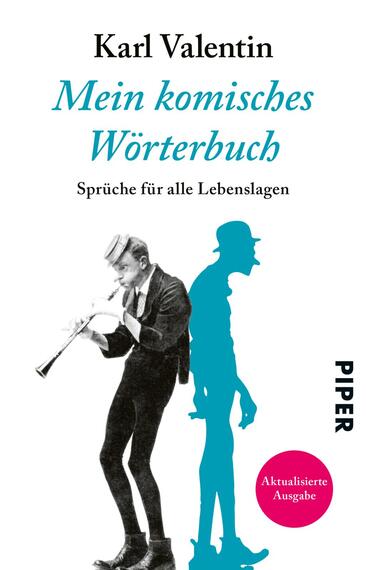 Das Buchcover zeigt eine stilisierte, schwarz-weiße Illustration eines Mannes im Anzug mit Zylinder, der eine Trompete spielt. Über der Figur steht in großen, aquamarinfarbenen Buchstaben der Titel „Mein komisches Wörterbuch“ von Karl Valentin. Darunter sind in schlichter schwarzer Schrift die Worte „Sprüche für alle Lebenslagen“ platziert. Am unteren Rand befindet sich das Wort „PIPER“ in schwarzer Schrift. Die Atmosphäre ist humorvoll und nostalgisch, passend zum Thema des Buches.