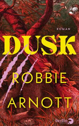 Das Buchcover zeigt eine wilde, kontrastreiche Landschaft in warmen Rottönen, die von kräftigen Baumstämmen und zweigleisigen Ästen dominiert wird. Der Titel „DUSK“ ist in großen, gelben Buchstaben dargestellt und vermittelt eine dynamische Energie. Darunter steht der Name „ROBBIE ARNOTT“ in gleichermaßen auffälliger, aber kleinerer Typografie. Zwei kratzende, weiße Linien verleihen dem Cover zusätzliche Spannung, während der obere Bereich den Hinweis „ROMAN“ in dezenten Buchstaben enthält.