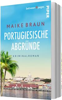Das Buchcover zeigt eine sonnige Küstenszene mit Palmen links und einer bunten, flussnahen Stadtsilhouette im Vordergrund vor einem hellen Himmelverlauf von Azurblau zu blassem Gelb. Titel „PORTUGIESISCHE ABGRÜNDE“ steht in großer weißer, serifenloser Großschrift, darüber in roter Großschrift die Autorin Maike Braun; darunter klein „Kriminalroman“. Die Bildwirkung kombiniert idyllische Farben mit einem spannungsreichen Titelkontrast.