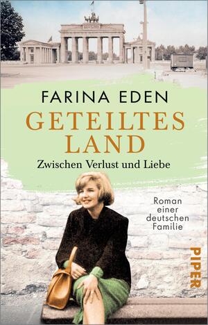 Geteiltes Land – Zwischen Verlust und Liebe (Die DDR-Saga 2)