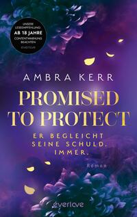 Promised to protect – Er begleicht seine Schuld. Immer.