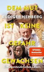 Dem Mut ist keine Gefahr gewachsen