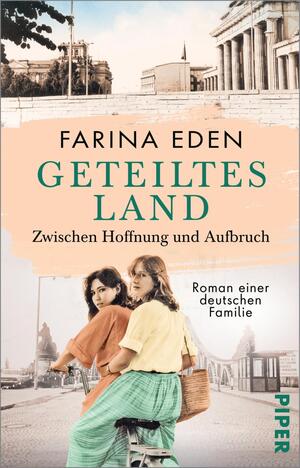 Geteiltes Land – Zwischen Hoffnung und Aufbruch (Die DDR-Saga 3)