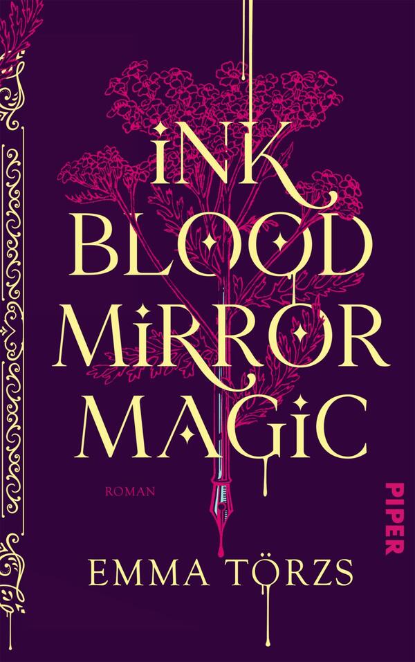 Das Buchcover zeigt einen tiefen lila Hintergrund, auf dem stilisierte, pinkfarbene Pflanzenmotive angeordnet sind. Der Titel „ink blood mirror magic“ ist in großen, geschwungenen, goldenen Buchstaben platziert und zieht die Blicke auf sich. Unter dem Titel steht das Wort „Roman“ in einer schlichteren Schrift. Am unteren Rand ist der Name der Autorin, Emma Törzs, ebenfalls in Goldschrift zu sehen. Der Verlagstitel „PIPER“ erscheint in kräftigem Pink in der oberen rechten Ecke. Die Gesamtatmosphäre des Covers vermittelt einen mystischen und fantastischen Eindruck.