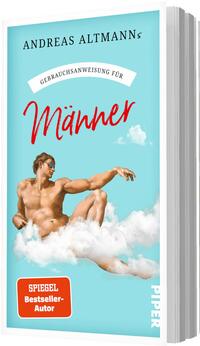 Das Buchcover zeigt einen muskulösen, halbnackten Mann mit Sonnenbrille, liegend auf weißen Wolken und in die Ferne greifend, vor helltürkisfarbenem Himmel. Oben steht der Autorenname Andreas Altmanns in schwarzer Serifenschrift, darunter auf einem weißen gebogenen Banner „Gebrauchsanweisung für“ und der Titel in roter Handschrift „Männer“. Unten links ein rotes Rechteck als Button mit weißer Aufschrift „SPIEGEL Bestseller-Autor“. Verspielte, ironische, himmlische Atmosphäre.