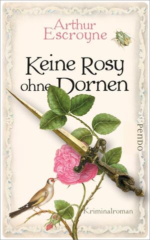 Keine Rosy ohne Dornen (Arthur-Escroyne-Reihe 6)