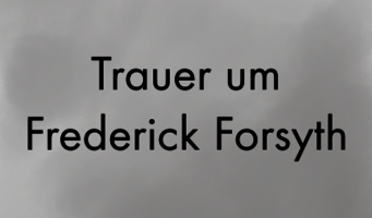 „Trauer um Frederick Forsyth“