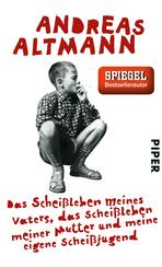 Das Scheißleben meines Vaters, das Scheißleben meiner Mutter und meine eigene Scheißjugend