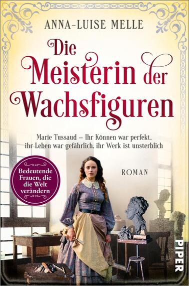 Die Meisterin der Wachsfiguren (Bedeutende Frauen, die die Welt verändern 15)