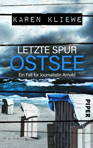 Letzte Spur: Ostsee (Ein Fall für Journalistin Arnold 1)