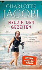 Heldin der Gezeiten – Eine Schwimmerin. Ein Ziel. Ein weltweiter Erfolg. Heldin der Gezeiten – Eine Schwimmerin. Ein Ziel. Ein weltweiter Erfolg.