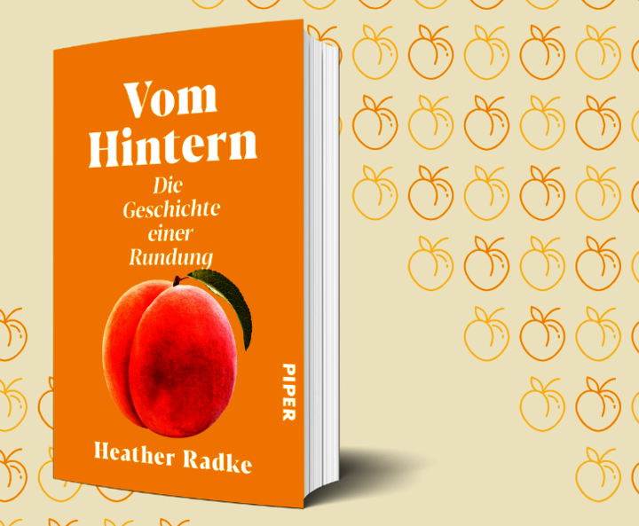 Heather Radkes „Vom Hintern“ 