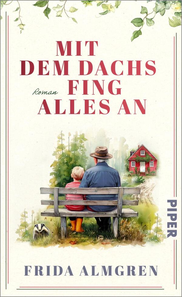 Das Buchcover zeigt eine cremefarbene Fläche mit dem Titel Mit dem Dachs fing alles an in großen roten, serifenbetonten Großbuchstaben oben. Eine Aquarellillustration mittig zeigt einen Mann mit braunem Hut und blauem Mantel und ein Kind in rotem Pullover und orangefarbenen Gummistiefeln auf einer Holzbank, daneben ein Dachs, vor Bäumen und einem kleinen roten Haus. Unten steht Frida Almgren in blauer Serifenschrift.