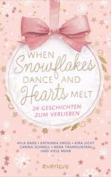 When Snowflakes Dance and Hearts Melt