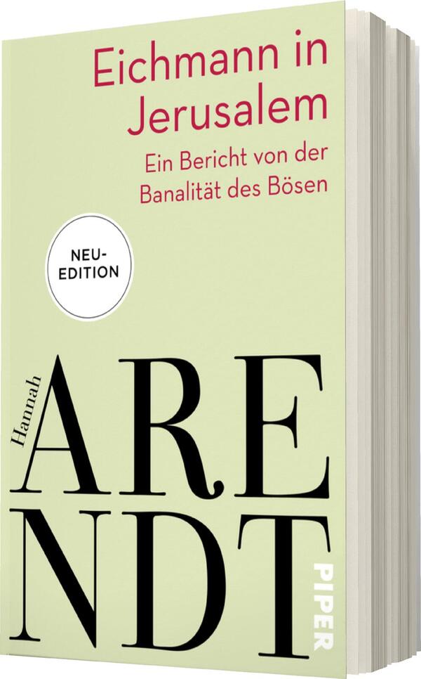 Das Buchcover zeigt einen hellgrünen Hintergrund mit der Aufschrift „Eichmann in Jerusalem“ in roter Schrift, die oben positioniert ist. Darunter steht „Ein Bericht von der Banalität des Bösen“ in kleinerer, schwarzer Schrift. Im unteren Bereich des Covers ist der Name „Hannah Arendt“ in markanten, stilisierten Buchstaben hervorgehoben, während das Wort „PIPER“ als Verlagsname in kleinerer Schrift erscheint. Oben links befindet sich ein weißer Kreis mit der Beschriftung „NEU-EDITION“. Das Cover vermittelt eine sachliche und nachdenkliche Atmosphäre.