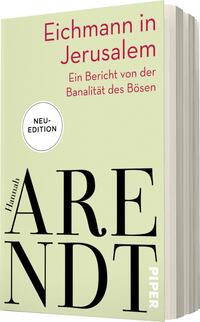 Das Buchcover zeigt einen hellgrünen Hintergrund mit der Aufschrift „Eichmann in Jerusalem“ in roter Schrift, die oben positioniert ist. Darunter steht „Ein Bericht von der Banalität des Bösen“ in kleinerer, schwarzer Schrift. Im unteren Bereich des Covers ist der Name „Hannah Arendt“ in markanten, stilisierten Buchstaben hervorgehoben, während das Wort „PIPER“ als Verlagsname in kleinerer Schrift erscheint. Oben links befindet sich ein weißer Kreis mit der Beschriftung „NEU-EDITION“. Das Cover vermittelt eine sachliche und nachdenkliche Atmosphäre.