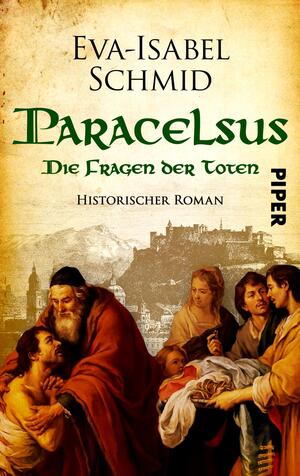 Paracelsus - Die Fragen der Toten (Paracelsus-Dilogie 2)
