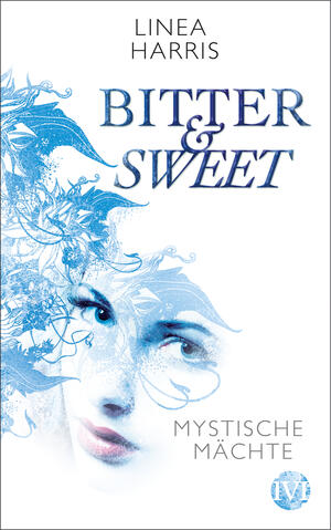 Mystische Mächte (Bitter & Sweet 1)