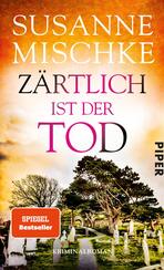 Zärtlich ist der Tod