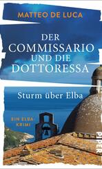 Der Commissario und die Dottoressa – Sturm über Elba
