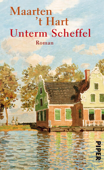 Das Buchcover zeigt eine malerische Landschaft mit einem ruhigen Gewässer, umgeben von saftig grünen Bäumen. Im Vordergrund stehen zwei traditionelle, farbige Häuser, eines in zarten Pastelltönen und das andere mit dunklerem Dach. Der Himmel ist hellblau mit einigen Wolken. Der Titel „Unterm Scheffel“ und der Autor „Maarten ’t Hart“ sind in auffälliger roter Schrift platziert, während das Wort „Roman“ in kleinerer, weißer Schrift darunter steht.