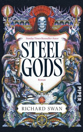 Das Buchcover zeigt ein düsteres, detailreiches, ornamental eingerahmtes Motiv vor dunkelblauem bis schwarzem Grund: Ein gehörnter, roten Heiligenschein tragender Skelettkopf in Kapuze über einem weißen Wappenschild mit großem, serifenbetontem, versal gesetztem Titel „STEEL GODS“. Umrahmt von violetten Tentakeln, Meereswesen, Ankern und Waffen, darunter Kompass und Schwert. Oben kleingedruckt „Sunday Times Bestseller-Autor“, unten Autorname „RICHARD SWAN“; Stimmung: mythisch-bedrohlich.