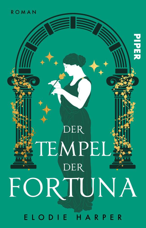 Das Buchcover zeigt eine elegante Frau in einem klassischen Kleid, die eine Blume hält. Der Hintergrund ist in einem kräftigen Grünton gehalten, der von goldenen Sternen und floralen Elementen umrahmt wird. Architektonische Bögen sind auf beiden Seiten angeordnet, die dem Cover eine harmonische Symmetrie verleihen. Der Titel „DER TEMPEL DER FORTUNA“ steht prominent in weißer Schrift im unteren Bereich, während der Autorennamen „ELODIE HARPER“ in kleinerer Schrift darunter platziert ist.  Oben rechts ist der Verlag „PIPER“ teils über dem Bogen abgebildet.