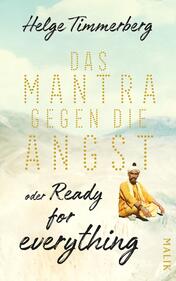 Das Mantra gegen die Angst oder Ready for everything