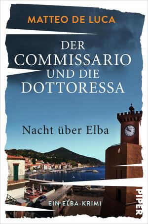 Der Commissario und die Dottoressa – Nacht über Elba (Ein Fall für Berensen & Luccarelli 2)