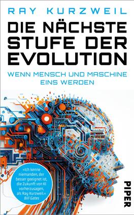 Das Buchcover zeigt einen stilisierten menschlichen Kopf in Profilansicht, der aus farbigen, tech-inspirierten Grafiken und Schaltkreisen besteht. Die Farben dominieren Blau und Orange, was eine futuristische Atmosphäre schafft. Der Titel „DIE NÄCHSTE STUFE DER EVOLUTION“ ist in großen, fetten schwarzen Buchstaben platziert. Darunter steht der Untertitel „WENN MENSCH UND MASCHINE EINS WERDEN“ in einem klaren, blauen Font. Der Autorennamen „RAY KURZWEIL“ befindet sich oben auf dem Cover. Ein Textfeld in der unteren linken Ecke enthält das Zitat: „Ich kenne niemanden, der besser geeignet ist...“ in kleinerer Schrift. Die Gestaltung vermittelt Fortschritt und Innovation.