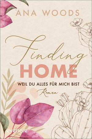 Finding Home – Weil du alles für mich bist (Make a Difference 2)