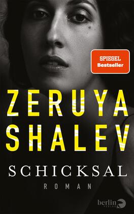 Das Buchcover zeigt ein eindringliches Schwarz-Weiß-Porträt einer Frau mit langen, dunklen Haaren und einem nachdenklichen Ausdruck. Der Titel „Zeruya Shalev“ ist in kräftigem Gelb und großflächig platziert, während der Untertitel „Schicksal“ in weißer Schrift darunter steht. Im oberen rechten Bereich befindet sich ein rotes Kästchen mit dem Text „SPIEGEL Bestseller“ in weißer Schrift. Die kontrastierenden Farben und die tiefgründige Mimik der Protagonistin vermitteln eine nachdenkliche und emotionale Atmosphäre.