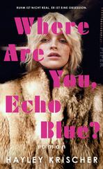 Where are you, Echo Blue?