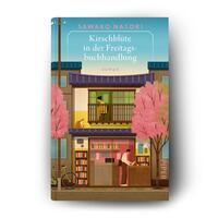 Außenansicht des Buches „Kirschblüte in der Freitagsbuchhandlung“