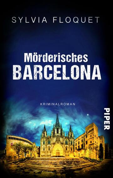 Das Buchcover zeigt eine dramatische Nachtszene von Barcelona mit der imposanten Kathedrale im Vordergrund. Die Farben sind in dunklen Blau- und violetten Tönen gehalten, die eine geheimnisvolle Atmosphäre erzeugen. Der Titel „Mörderisches BARCELONA“ steht in großen, weißen Buchstaben, die einen starken Kontrast zum Hintergrund bilden. Unter dem Titel ist die Beschreibung „Kriminalroman“ zu sehen. Der Name der Autorin, Sylvia Floquet, ist oben platziert. Am rechten Rand befindet sich das Verlagslogo „PIPER“.
