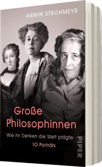 Das Buchcover zeigt drei historische Porträts von Frauen, die bedeutende Philosophinnen waren. Die zentralen Farben sind sanfte Erdtöne und Schwarz-Weiß, die eine ernste und nachdenkliche Atmosphäre schaffen. Der Titel „Große Philosophinnen“ steht in fetter roter Schrift, während der Untertitel „Wie ihr Denken die Welt prägte“ in schlichterer Schrift darunter angeordnet ist. Der Autorname Armin Strohmeyer ist prominent platziert. Das Cover vermittelt Respekt und Reverenz gegenüber den abgebildeten Denkerinnen.