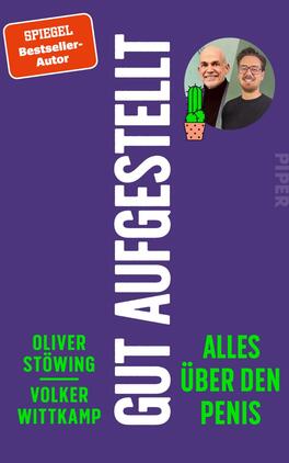 Das Buchcover zeigt einen lila Hintergrund, auf dem der Titel „GUT AUFGESTELLT“ in großen, grünen Buchstaben vertikal angeordnet ist. Darunter steht in kleineren, weißen Buchstaben „ALLES ÜBER DEN PENIS“. Am oberen Rand befindet sich ein rotes Label mit dem Text „SPIEGEL Bestseller-Autor“. Rechtsseitig ist ein kreisförmiges Foto von zwei männlichen Autoren, Oliver Stöwing und Volker Wittkamp, zu sehen, die freundlich in die Kamera lächeln und einen Kakteen-Topf halten.