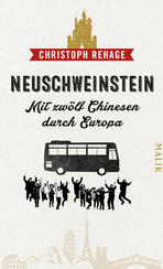 Neuschweinstein - Mit zwölf Chinesen durch Europa