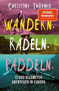 Das Buchcover zeigt eine dreigeteilte Gestaltung mit verschiedenen Landschaftsaufnahmen. Die obere Sektion präsentiert einen Wanderer vor einer lila-rosa Färbung mit dem Titel „WANDERN.“ in großem, gelben Schriftzug. In der mittleren Sektion ist ein Radfahrer auf grünem Hintergrund zu sehen, begleitet vom Schriftzug „RADEN.“ in weißer Schrift. Die untere Sektion zeigt ein Kanu auf türkisfarbenem Wasser mit dem Titel „PADDLELN.“ ebenfalls in pinker Schrift. Darunter steht in kleinerer Schrift „12.000 Kilometer Abenteuer in Europa“. Oben rechts ist ein rotes Banner mit der Aufschrift „SPIEGEL Bestseller“.