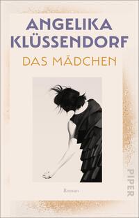 Das Buchcover zeigt eine stilisierte Schwarz-Weiß-Darstellung eines Mädchens mit dynamischer Pose, das in einem schlichten, hellen Rahmen eingefasst ist. Der Titel „DAS MÄDCHEN“ steht prominent in orangefarbener Schrift unter dem Namen der Autorin „ANGELIKA KLÜSSENDORF“, die in lila gedruckt ist. Darunter befindet sich das Wort „Roman“ in kleinerer Schrift. Die Atmosphäre des Covers wirkt modern und elegant, unterstützt durch die reduzierte Farbpalette und die klare Typografie.