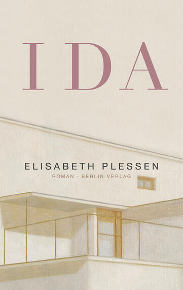 Das Buchcover zeigt eine minimalistische Architekturzeichnung, die in sanften, hellen Farbtönen gehalten ist. Im oberen Bereich steht der Titel „IDA“ in großen, lila Buchstaben, die eine elegante Schriftart aufweisen. Darunter ist der Name der Autorin „Elisabeth Plessen“ in einer schlichten, dunkleren Schrift platziert, gefolgt von dem Hinweis „Roman – Berlin Verlag“. Die gesamte Gestaltung vermittelt eine ruhige, zeitgenössische Atmosphäre.