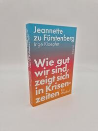 Außenansicht des Buches „Wie gut wir sind, zeigt sich in Krisenzeiten “