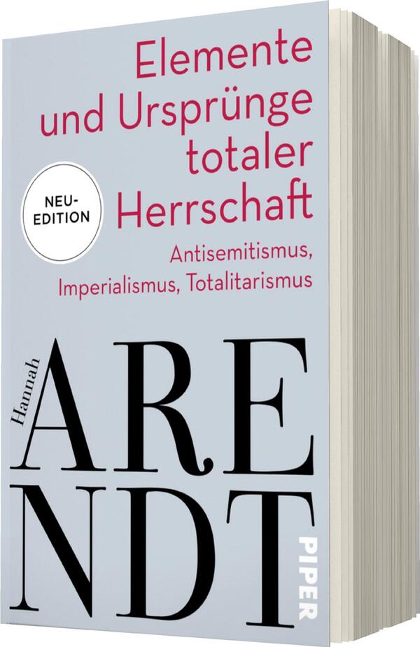 Das Buchcover zeigt einen grauen Hintergrund mit dem Titel „Elemente und Ursprünge totaler Herrschaft“ in einer großen, rot hervorgehobenen Schrift. Darunter sind die Begriffe „Antisemitismus, Imperialismus, Totalitarismus“ in kleinerer Schrift angeordnet. Der Name der Autorin „Hannah Arendt“ steht in einer auffälligen, schwarzen Schriftart am unteren Rand des Covers. Oben links befindet sich ein weißer Kreis mit dem Text „NEU-EDITION“. Das Cover vermittelt eine sachliche und nachdenkliche Atmosphäre.