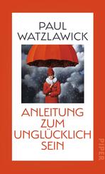 Anleitung zum Unglücklichsein