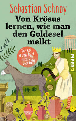 Das Buchcover zeigt eine illustrierte Szene mit einem Esel und einer humorvoll gekleideten Figur, die eine Krone trägt. Der Hintergrund ist in sanften Grüntönen gehalten. Der Titel „Von Krösus lernen, wie man den Goldesel melkt“ ist in auffälliger, schwarzer Schrift platziert, während der Untertitel „Von der irren Jagd nach dem Geld“ in einem orangefarbenen Kreis steht. Goldmünzen und Pflanzenornamente ergänzen die Illustration und vermitteln eine lebendige, fesselnde Atmosphäre.