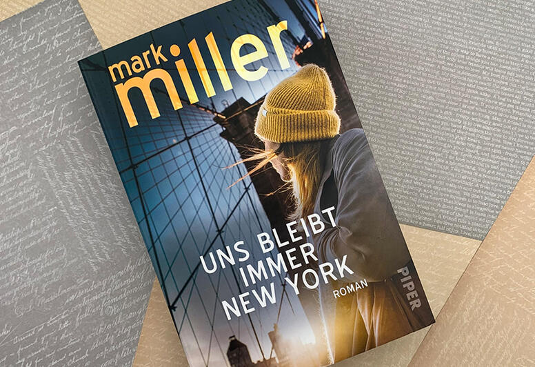 spannender Liebesroman - Uns bleibt immer New York von Mark Miller