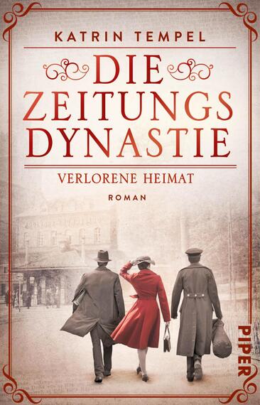 Die Zeitungsdynastie –  Verlorene Heimat (Die Zeitungsdynastie  2)