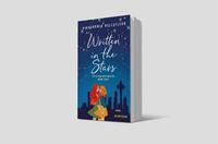 Außenansicht des Buches „Written in the Stars  – Ist es fake oder doch die wahre Liebe? “