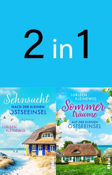 Das Buchcover zeigt zwei nebeneinander angeordnete Buchumschläge mit verschiedenen Motiven. Auf der linken Seite steht „Sehnsucht nach der kleinen Ostseeinsel“ in geschwungener, weißer Schrift über einem Bild eines reetgedeckten Häuschens am Strand. Die rechte Seite zeigt „Sommerträume auf der kleinen Ostseeinsel“ in leuchtendem Rosa, umgeben von Blumen. Der Hintergrund ist hellblau mit der prominenten Aufschrift „2 in 1“ in großer schwarzer Schrift oben. Die Atmosphäre vermittelt Urlaubsstimmung und Sehnsucht.