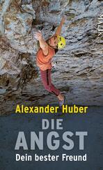 Die Angst, dein bester Freund